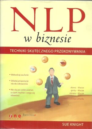 NLP w biznesie. Techniki skutecznego przekonywania.