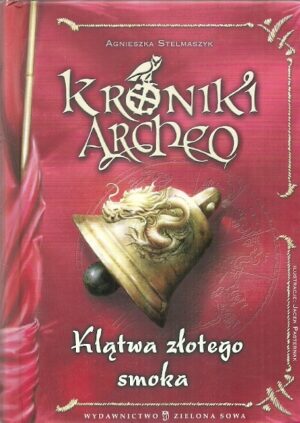 Kroniki Archeo (tom 4) - Klątwa złotego smoka