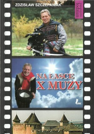 Na łasce X Muzy. Wspomnienia łodzian.