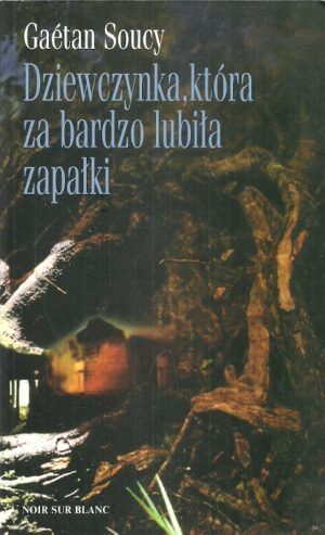 Dziewczynka, która za bardzo lubiła zapałki
