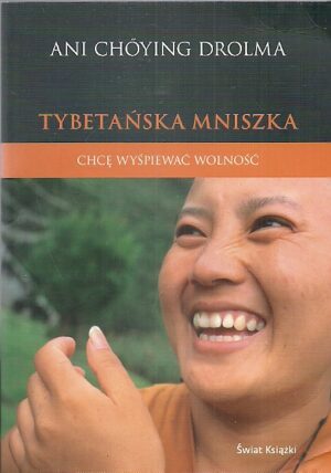 Tybetańska mniszka - chcę wyśpiewać wolność