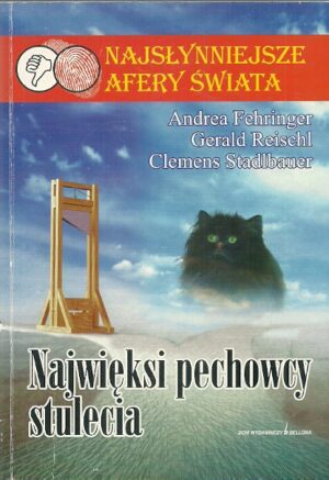 Najwięksi pechowcy stulecia