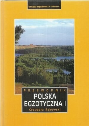 Przewodnik. Polska egzotyczna I.