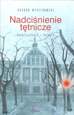 Nadciśnienie tętnicze. Patofizjologia i terapia