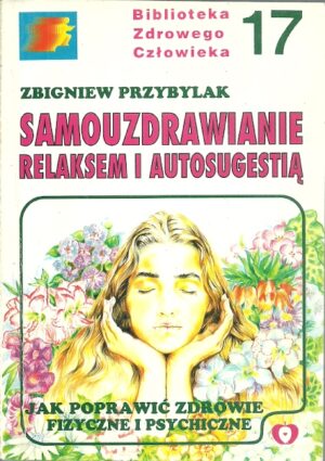 Samouzdrawianie relaksem i autosugesią