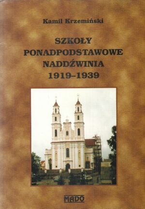 Szkoły ponadpodstawowe Naddźwinia 1919-1939