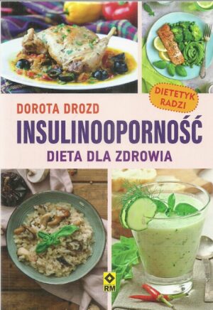 Insulinooporność. Dieta dla zdrowia.