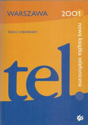 Nowa książka telefoniczna. Warszawa 2001. Klienci indywidualni.