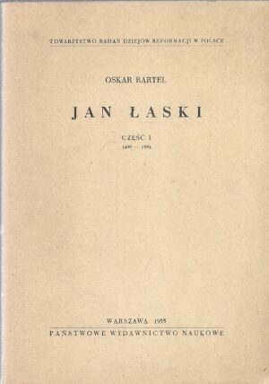 Jan Łaski część 1: 1499-1556