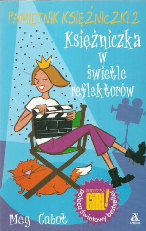 Pamiętnik księżniczki 2. Księżniczka w świetle reflektorów.
