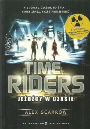 Time Riders (tom 1): Jeźdźcy w czasie.