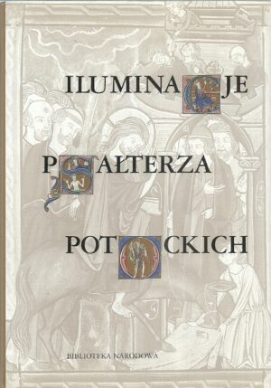 Iluminacje Psałterza Potockich z kolekcji wilanowskiej