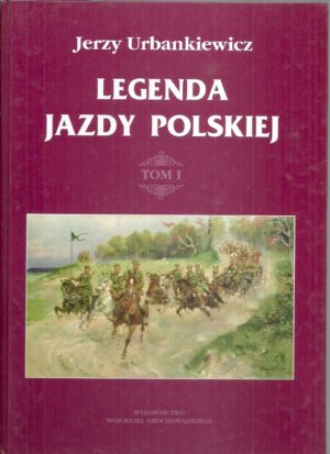 Legenda Jazdy Polskiej tom I