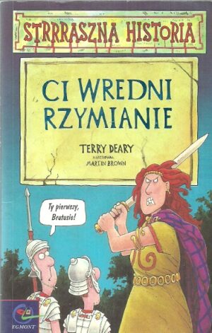Strrraszna Historia: Ci wredni Rzymianie