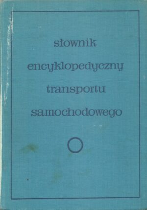 Słownik encyklopedyczny transportu samochodowego