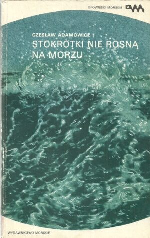 Stokrotki nie rosną na morzu