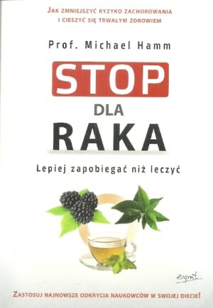Stop dla raka. Lepiej zapobiegać niż leczyć.