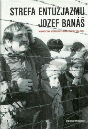 Strefa entuzjazmu. Dramatyczna historia przyjaźni i miłości 1968-2008.