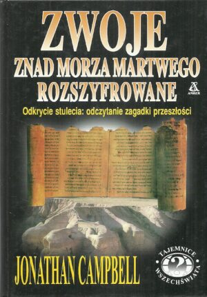 Tajemnice wrzechświata: Zwoje znad Morza Martwego Rozszyfrowane