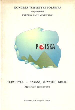 Turystyka - szansą rozwoju kraju. Materiały podstawowe.