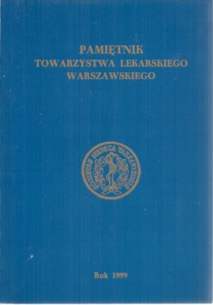 Pamiętnik Towarzystwa Warszawskiego Lekarskiego. Tom CXXXV/III 1999