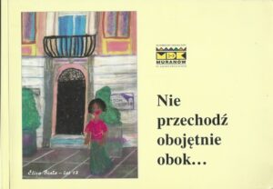 Nie przechodż obojętnie obok...