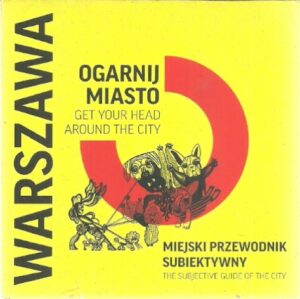 Ogarnij miasto. Miejski przewodnik subiektywny.