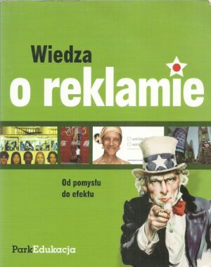 Wiedza o reklamie. Od pomysłu do efektu.