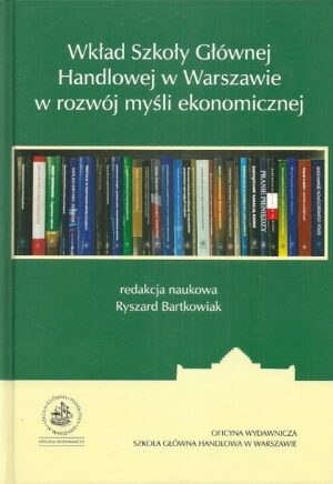 Wkład Szkoły Głównej Handlowej w Warszawie w rozwój myśli ekonomicznej