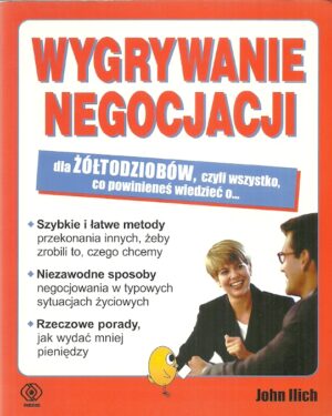 Wygrywanie negocjacji dla żółtodziobów, czyli wszystko, co powinieneś wiedzieć o...