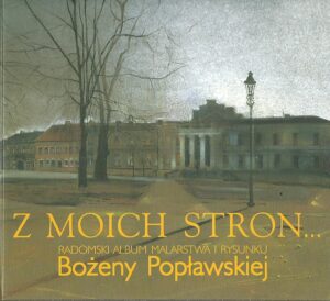 Z moich stron... Radomski album malarstwa i rysunku Bożeny Popławskiej