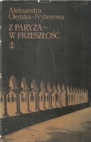 Z Paryża w przeszłość