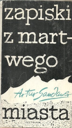 Zapiski z martwego miasta. Autobiografie i parabiografie.