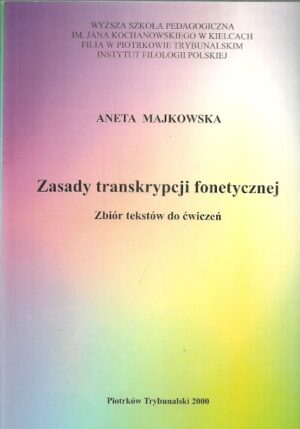 Zasady transkrypcji fonetycznej. Zbiór tekstów do ćwiczeń.