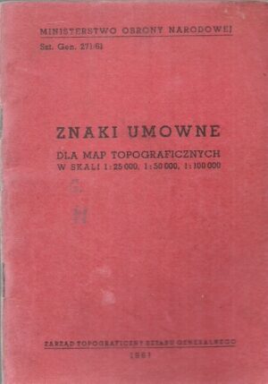 Znaki umowne dla map topograficznych w skali 1:25000, 1: 50000, 1: 100000