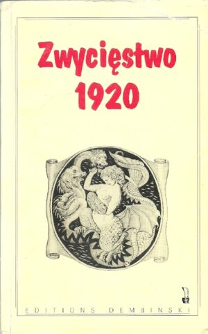 Zwycięstwo 1920. Warszawa wobec agresji bolszewickiej