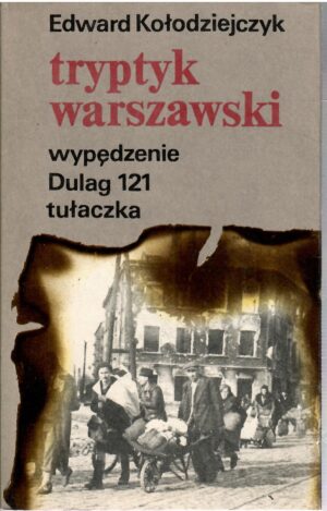 Tryptyk warszawski - wypędzenie, Dulag 121, tułaczka