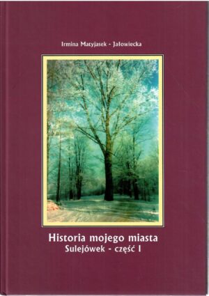 Historia mojego miasta. Sulejówek - część I