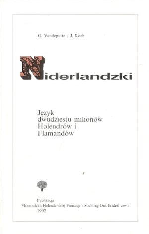 Niderlandzki. Język dwudziestu milionów Holendrów i Flamandów.
