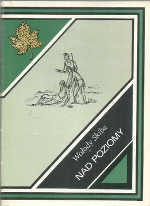 Nad poziomy. Powieść z roku 1863.