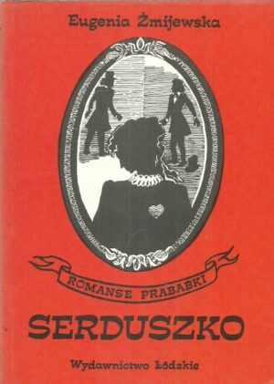 Romanse prababki tom 3: Serduszko