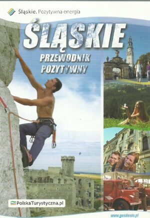 Śląskie. Przewodnik pozytywny.
