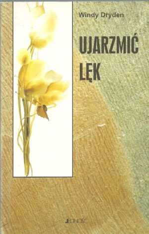 Ujarzmić lęk