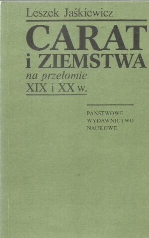 Carat i ziemstwa na przełomie XIX i XX w.