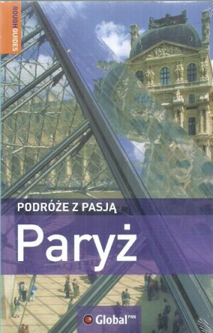 Podróże z pasją. Paryż.