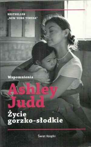 Życie gorzko-słodkie. Wspomnienia.