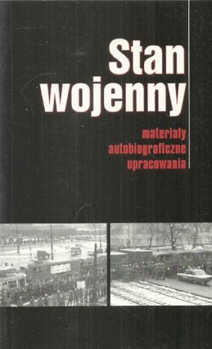 Stan wojenny. Materiały autobiograficzne, opracowania.