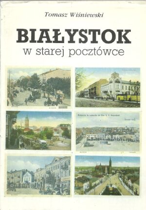 Białystok w starej pocztówce