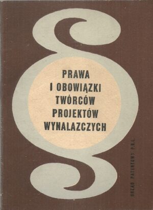 Prawa i obowiązki twórców projektów wynalazczych