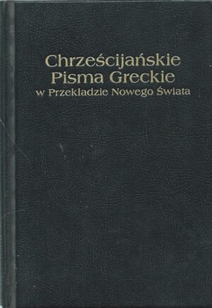 Chrześcijańskie Pisma Greckie w Przekładzie Nowego Świata